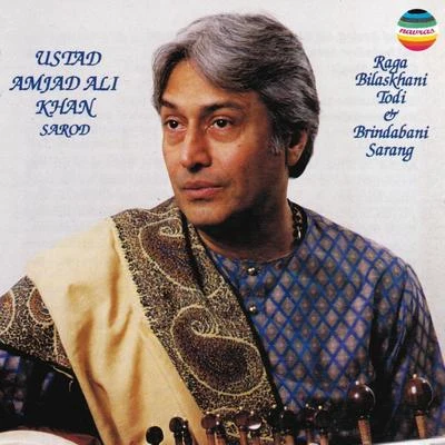 Raga bilaskhani todi and brindani sarang 專輯 Children/Ustad Amjad Ali Khan