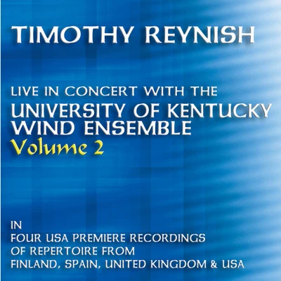 TIMOTHY REYNISH LIVE IN CONCERT, Vol. 2 專輯 David Childs/Clark Rundell/Birch Browning/Timothy Reynish/The Cleveland Winds