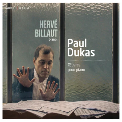 Paul Dukas: Oeuvres pour piano 專輯 Paul Dukas