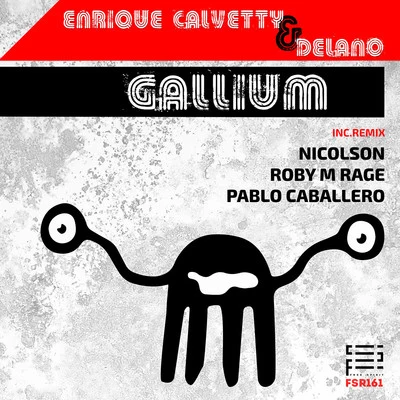 Gallium 專輯 Enrique Calvetty/Kikka Vara/GVerse/N.O.B.A/Boris Fab