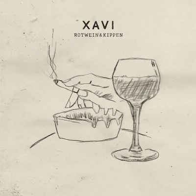 Rotwein&Kippen 專輯 Xavi