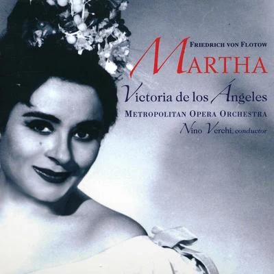 Friedrich von Flotow: Martha 專輯 Victoria de los Ángeles/The London Symphony Orchestra/Anatole Fistoulari