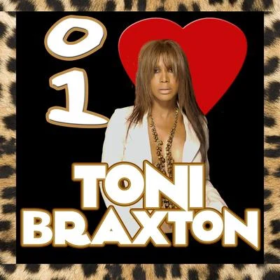 Toni Braxton I Love Toni Braxton