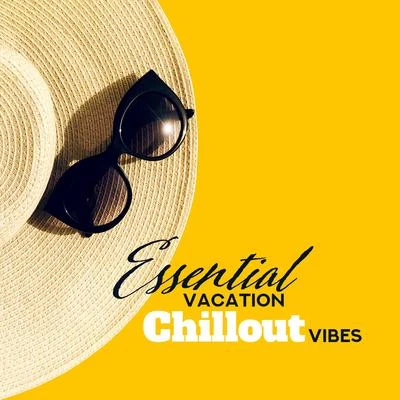 Essential Vacation Chillout Vibes: Mix of 2019 Best Chill Out EDM Songs, Slow Ambient Melodies for Relax & Dynamic Beats for Dance Party, Electronic S 專輯 CHILLOUT/Inspiring Chillout Music Paradise/Chillout Music Masters