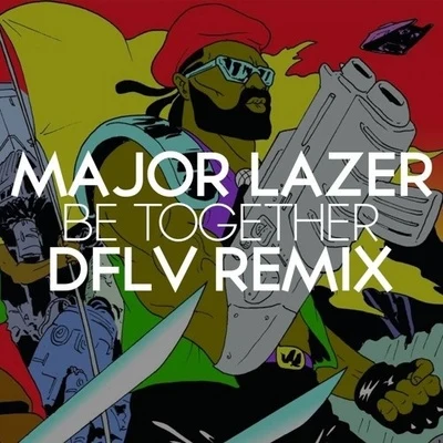 Be Together (DFLV Remix) 專輯 DFLV