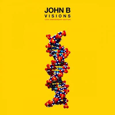 Visions (18th Anniversary Edition) (Remastered) 专辑 John B/Wreckage Machinery