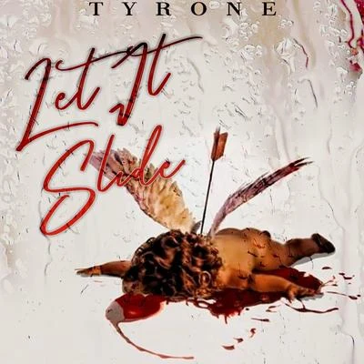 Let It Slide 專輯 Tyrone