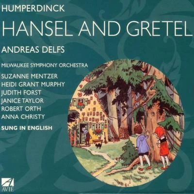 Humperdinck: Hansel and Gretel - A Fairy-Tale Opera in Three Acts 專輯 Engelbert Humperdinck