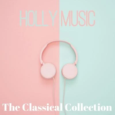 Holly Music (The Classical Collection) 專輯 可兒 (Kani)/Franz Liszt