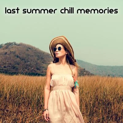 Last Summer Chill Memories 專輯 Ibiza Chill Out