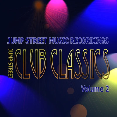 Jump Street Club Classics Volume 2 專輯 EVI $hlatti/Noodles