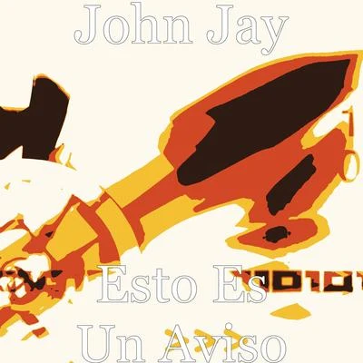 Esto Es un Aviso 专辑 John Jay/Franco El Gorila