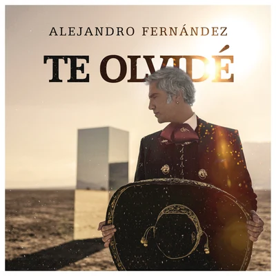 Te Olvidé 專輯 Alejandro Fernández/Jon Secada/Julio Iglesias/Plácido Domingo/Performers of Puedes Llegar