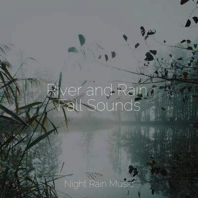 River and Rain Fall Sounds 專輯 Calm Weather Factory/Sound of Rain/Ambient Music Therapy