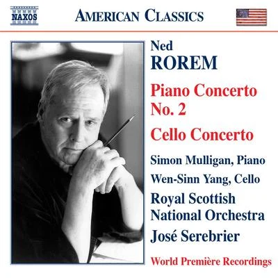 ROREM, N.: Piano Concerto No. 2Cello Concerto (Mulligan, Wen-Sinn Yang, Royal Scottish National Orchestra, Serebrier) 專輯 Orquesta Sinfónica Nacional de Costa Rica/José Serebrier