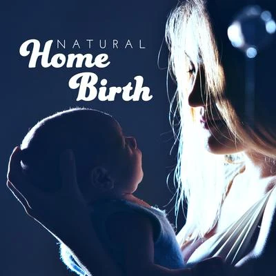 „ Natural Home Birth ” 专辑 Relaxing Music Zone