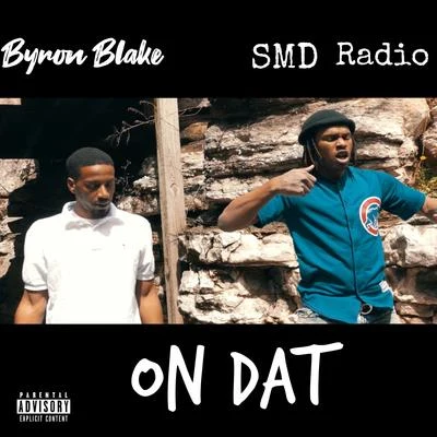 On Dat (feat. SMD Radio) 專輯 Hitman Holla/Byron Blake