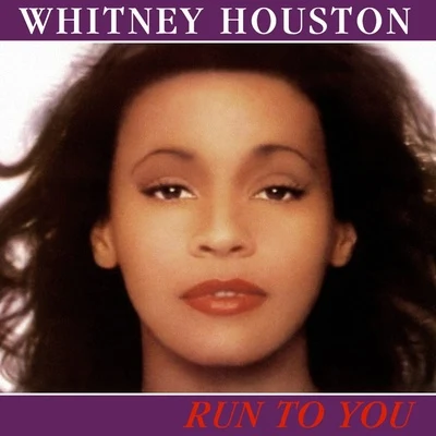 Whitney Houston Run To You