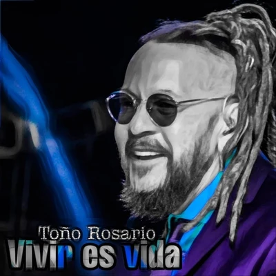 Vivir Es Vida 專輯 Toño Rosario