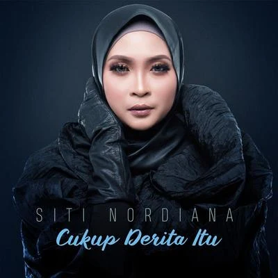 Siti NordianaAlif Satar Cukup Derita Itu