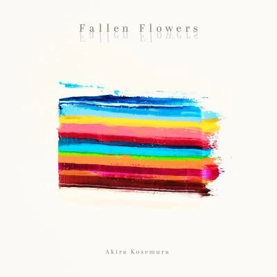 Fallen Flowers 专辑 Paniyolo/小瀬村晶