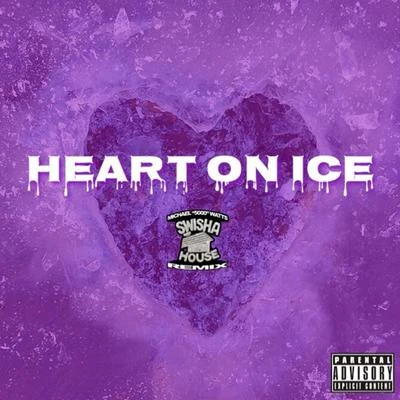 Heart On Ice (Swishahouse Remix) 專輯 DJ Michael Watts