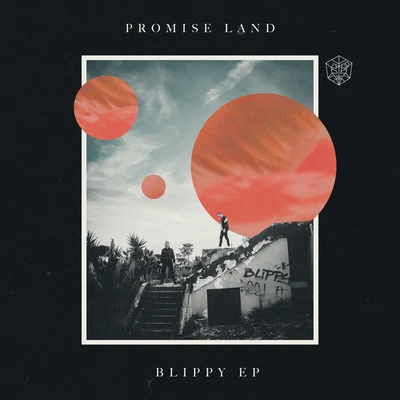 Blippy EP 专辑 Promise Land