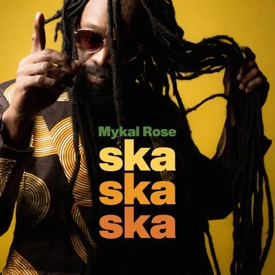 Mykal Rose Ska Ska Ska