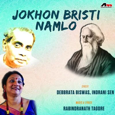 Jokhon Bristi Namlo 专辑 Indrani Sen/Anjali Mukherjee