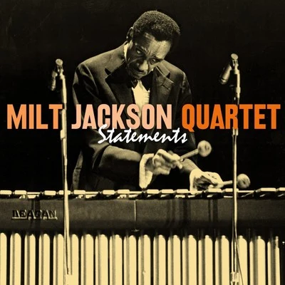 Statements 专辑 Milt Jackson Quartet