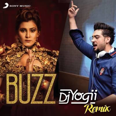 Buzz (DJ Yogii Remix) 专辑 Aastha Gill/Badshah/Nilesh P.