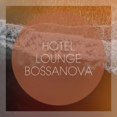 Saint Tropez Radio Lounge Chillout Music Club Hotel Lounge Bossanova