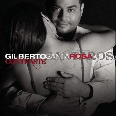 Gilberto Santa Rosa Contraste