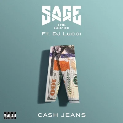 Cash Jeans (feat. DJ Lucci) 專輯 Sage the Gemini/Zyme/Ron Henley/Deptronic