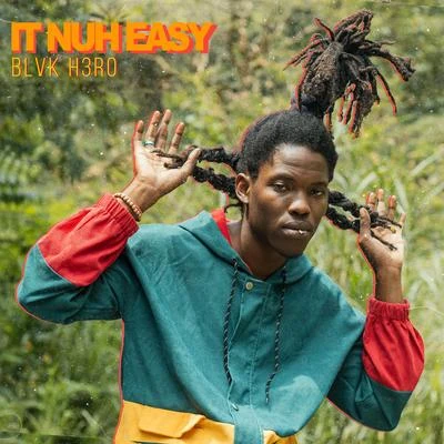 It Nuh Easy 專輯 Blvk H3ro/Swing Ting/Kemikal