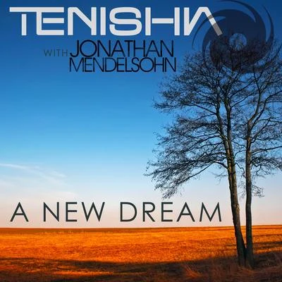 A New Dream 專輯 Tenishia/Jonathan Mendelsohn