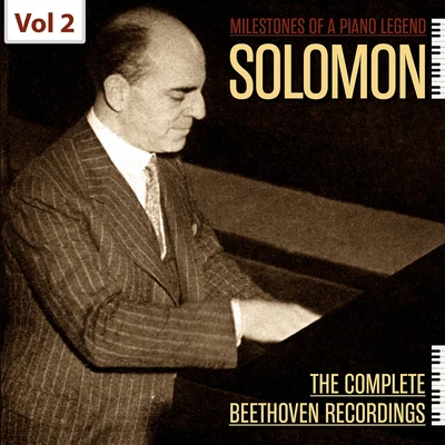 SolomonHandel Milestones of a Piano Legend: Solomon, Vol. 2