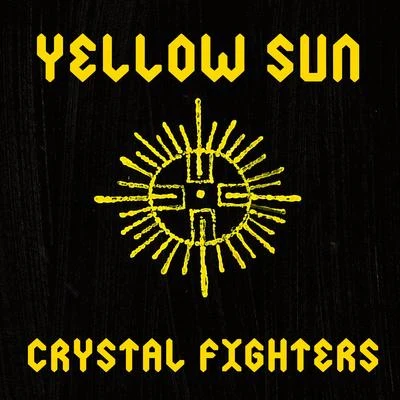 Yellow Sun (Remixes) 專輯 Nebbra/Crystal Fighters