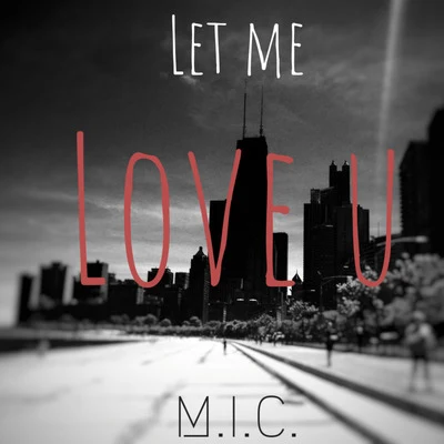 Let Me Luv U 專輯 M.I.C./MF Grimm/Megalon & Kong/Kurious