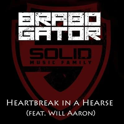 Heartbreak in a Hearse (feat. Will Aaron) - Single 專輯 Brabo Gator/Haystak