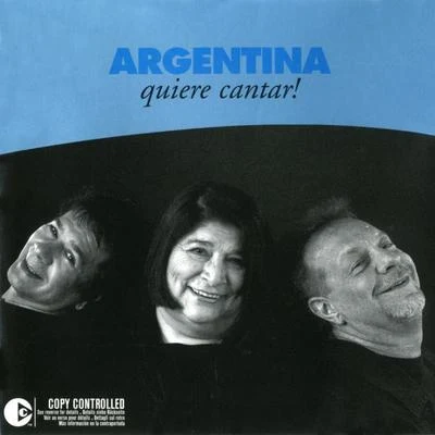 Argentina Quiere Cantar 专辑 Mercedes Sosa/Peteco Carabajal/León Gieco/Antonio Tarragó Ros/Wagner Tiso