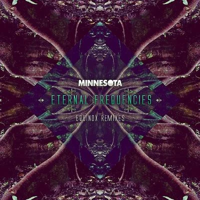 Eternal Frequencies: Equinox Remixes 專輯 Minnesota