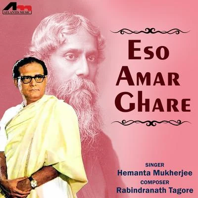 Hemanta Mukherjee Eso Amar Ghare