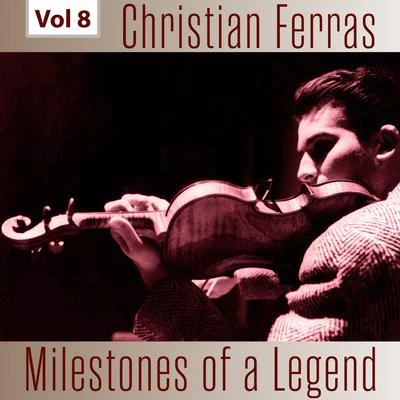 Milestones of a Legend - Christian Ferras, Vol. 8 專輯 Pierre Barbizet/Christian Ferras