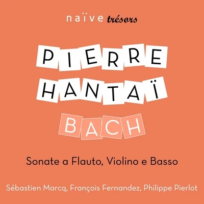 Bach: Sonate a flauto, violino e basso 專輯 Emmanuel Balssa/Hidemi Suzuki/Pierre Hantaï/François Fernandez/Philippe Pierlot