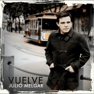 Vuelve 专辑 Lowsan Melgar/Julio Melgar/Miel San Marcos