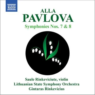 PAVLOVA, A.: Symphonies Nos. 7 and 8 (Lithuanian State Symphony, Rinkevicius) 專輯 Gintaras Rinkevicius