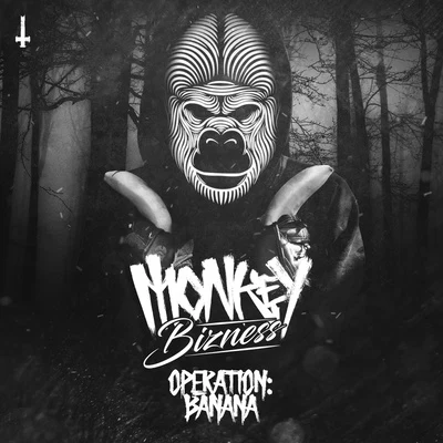 Operation: Banana 專輯 Monkey Bizness/F. Noize/Rizer/Hardbouncer/Toxic Inside