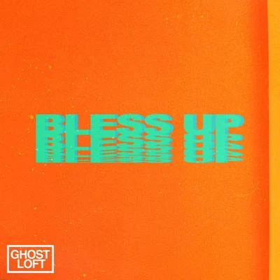 Bless Up 專輯 Ghost Loft