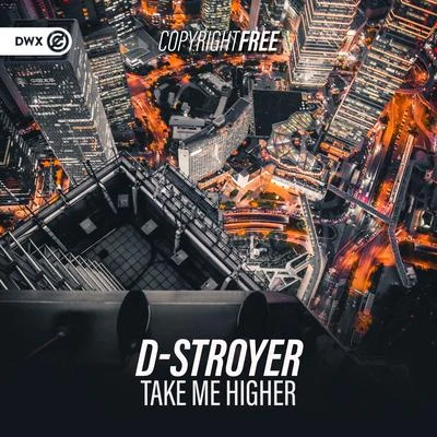 Take Me Higher 专辑 D-Stroyer